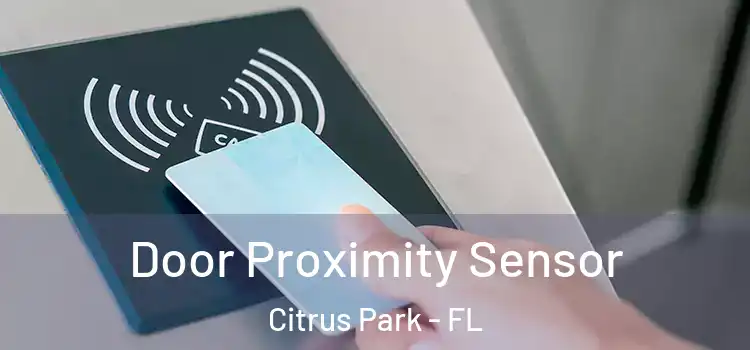  Door Proximity Sensor Citrus Park - FL