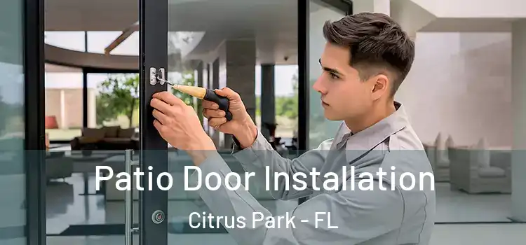 Patio Door Installation Citrus Park - FL
